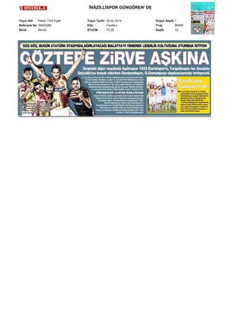 İNÂZİLLİSPOR GÜNGÖREN' DE
Yayın Adı
Haber Türk Egeli
Referans No 36405280
Renk
Renkli

Yayın Tarihi 26.02.2014
Etki
Tarafsız
STxCM
70,28

Küpür Sayfa 1
Tiraj
80000
Sayfa
12

 
