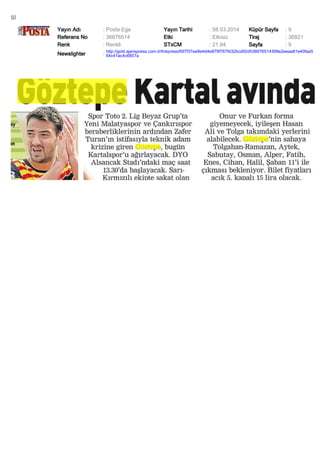 Sİ
Yayın Adı
Referans No
Renk

: Posta Ege
: 36676514
: Renkli

Yayın Tarihi
Etki
STxCM

: 08.03.2014
: Etkisiz
: 21,94

Küpür Sayfa
Tiraj
Sayfa

:9
: 36821
:9

Newslighter

: http://gold.ajanspress.com.tr/linkpress/697f37ee8e4d4e879f767fd32bcd92d536676514399e2eeaa81e40faa5
64c41ac4c6857a

 