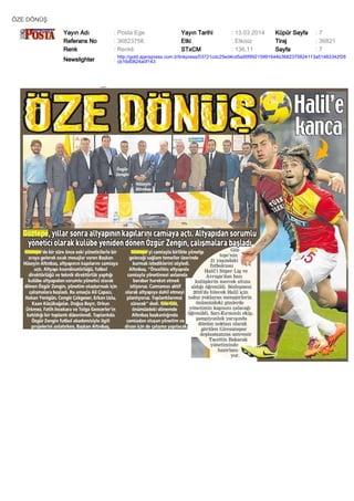 ÖZE DÖNÜŞ
Yayın Adı : Posta Ege Yayın Tarihi : 13.03.2014 Küpür Sayfa : 7
Referans No : 36823758 Etki : Etkisiz Tiraj : 36821
Renk : Renkli STxCM : 136,11 Sayfa : 7
Newslighter :
http://gold.ajanspress.com.tr/linkpress/03721cdc25ed4cd5a95f99215991644b3682375824113a51483342f28
cb16d0824a0f143
 