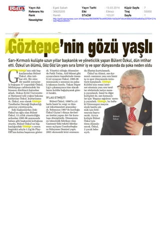 Yayın Adı : Egeli Sabah Yayın Tarihi : 13.03.2014 Küpür Sayfa : 7
Referans No : 36825205 Etki : Etkisiz Tiraj : 55000
Renk : Renkli STxCM : 103,61 Sayfa : 1
Newslighter :
http://gold.ajanspress.com.tr/linkpress/963580f879cd485290b1dd3a347efcd4368252050a8b93a337f24121b
3d27feed3c65531
 