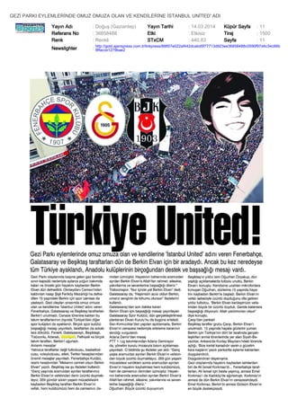 GEZİ PARKI EYLEMLERİNDE OMUZ OMUZA OLAN VE KENDİLERİNE İSTANBUL UNİTED' ADI
Yayın Adı : Doğuş (Gaziantep) Yayın Tarihi : 14.03.2014 Küpür Sayfa : 11
Referans No : 36858488 Etki : Etkisiz Tiraj : 1500
Renk : Renkli STxCM : 440,83 Sayfa : 11
Newslighter :
http://gold.ajanspress.com.tr/linkpress/88857e022af442dcabd5f77713d923ee36858488c0590f97d4c34c66b
8ffacce1279bae2
 
