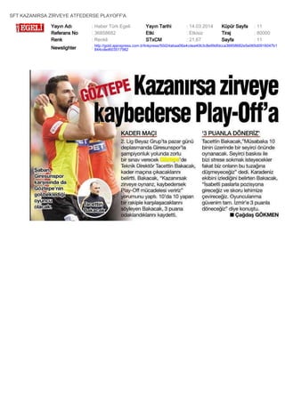 SFT KAZANIRSA ZİRVEYE ATFEDERSE PLAYOFF'A
Yayın Adı : Haber Türk Egeli Yayın Tarihi : 14.03.2014 Küpür Sayfa : 11
Referans No : 36858682 Etki : Etkisiz Tiraj : 80000
Renk : Renkli STxCM : 21,67 Sayfa : 11
Newslighter :
http://gold.ajanspress.com.tr/linkpress/50d24abaa06a4cdea40b3c8e99dfdcca36858682e5e065d0916047b1
844cded603517982
 