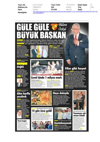 Yayın Adı : İzmir 9 Eylül Yayın Tarihi : 14.03.2014 Küpür Sayfa : 15
Referans No : 36862016 Etki : Etkisiz Tiraj : 1500
Renk : Renkli STxCM : 460,28 Sayfa : 1
Newslighter :
http://gold.ajanspress.com.tr/linkpress/2c6000fcd3c94202a86621a12ac1ebd036862016a76497d071f04175a
0a47e090266df7c
 