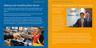 Making Cash Handling More Secure
region emea | shell
Setting the Standards for Global Security
region asia-pacific | samsung group
Shell is a global energy and petrochemicals group with around 87,000 employees in more
than 70 countries. Shell’s 44,000 petrol stations serve over 20 million customers a day
globally.
When Shell Denmark required a cash handling system for their petrol stations they chose
SafePay, Gunnebo’s closed cash handling solution for retailers.
SafePay is a secure system which keeps cash protected from the moment it leaves the
customer’s hand until it reaches the cash-counting centre. With no manual handling of
cash, staff work in a safer environment, cash differences are eliminated and back office
administration is reduced. “The system is helping us to increase the security and efficiency
of our cash handling process,” says Maria Beck-Tange, Retail Director for Shell Denmark.
S1 Corporation, part of the
Samsung Group, is responsi-
ble for security at all of
Samsung’s facilities.
Samsung is an expansive
business and S1 needs to
ensure that the same security
standards are met at every
one of Samsung’s sites, no
matter where on the globe
they are located. S1’s main
priority is the protection of
information, particularly
regarding the development
of new products.
Working in partnership with S1, Gunnebo’s Speed Gates became part of the standard
integrated security solution for Samsung sites. Speed Gates are designed to be used in
areas where there is a large flow of people. With thousands of passages per day at many
of its sites, the reliability of the Speed Gates means that the flow of people is not impeded
during heavy periods of traffic, whilst all the time maintaining the high level of security
Samsung requires. Since Gunnebo has global reach, it can support Samsung’s continued
expansion by delivering the same standard of security equipment to new facilities all over
the world.
 