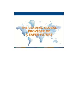 THE LEADING GLOBAL
                       PROVIDER OF
                      A SAFER FUTURE


30 January 2013, page 25
 
