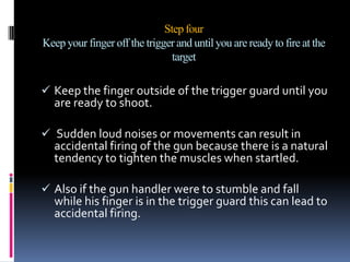 Only point a gun at an object you intend to shoot. 