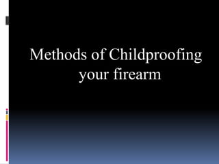 Step 9Treat all guns as if is loadedNever point a gun at anything you do not want to shoot