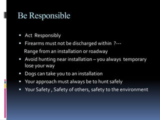 Use a firearms safety device and store the firearm in a locked container.