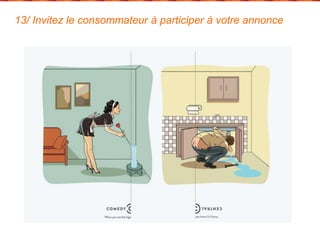 13/ Invitez le consommateur à participer à votre annonce 
