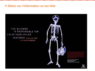 1/ Misez sur l’information ou les faits 
 