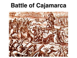 Battle of Cajamarca
 