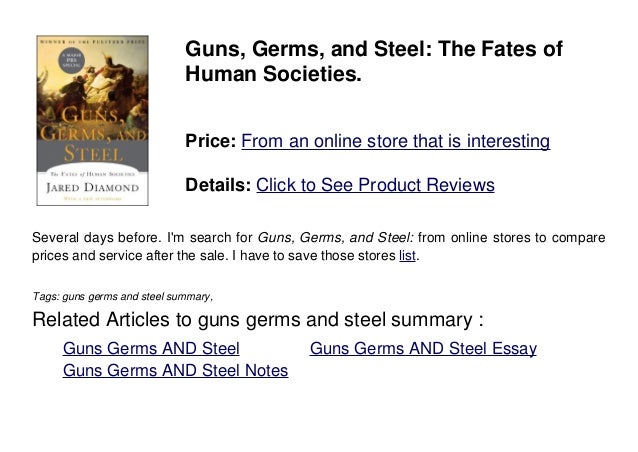 Great Gatsby Essay Thesis Guns Germs And Steel The Fates Ofhuman Societiesprice From An Essays For High School Students also High School Essay Topics Guns Germs And Steel Summary Research Paper Essay