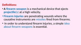 Gun shot injuries PRESENTATION | PPTX