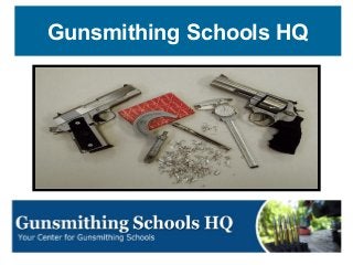 Gunsmithing Schools HQ
 