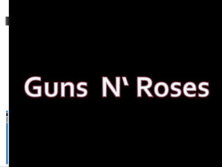 Guns n roses