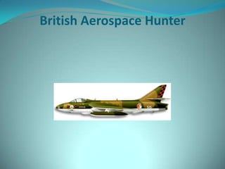 British Aerospace Hunter
 