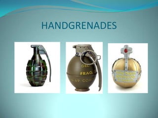 HANDGRENADES
 