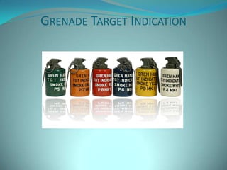 GRENADE TARGET INDICATION
 