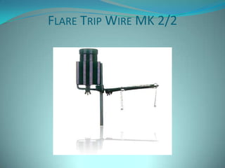 FLARE TRIP WIRE MK 2/2
 