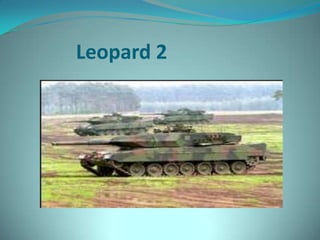 Leopard 2
 