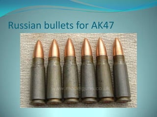 Russian bullets for AK47
 