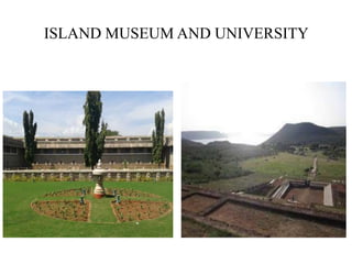 ISLAND MUSEUM AND UNIVERSITY
 