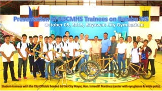 October 05, 2015, Bayawan City Gymnasium
Student-trainees with the City Officials headed by the City Mayor, Hon. Ismael P. Martinez (center with eye glasses & white polo).
 