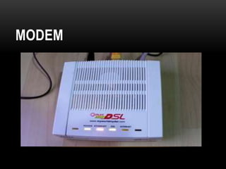 MODEM
 