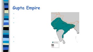Gupta Empire
n Gupta dynasty begins in 320
AD
n United the subcontinent under
their rule
n Strong central government
– Allowed for local governments
to have power
• local leaders to be elected by
merchants and artisans
• Villages were led by headman
and councils
n Promoted Hindu concepts but
were tolerant of other beliefs
n Peace and prosperity led to
India’s Golden Age
 
