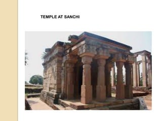 TEMPLE AT SANCHI 
 