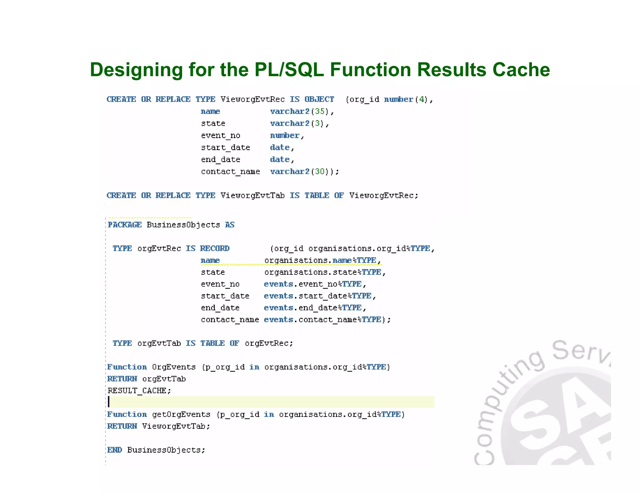 Designing for the PL/SQL Function Results Cache 