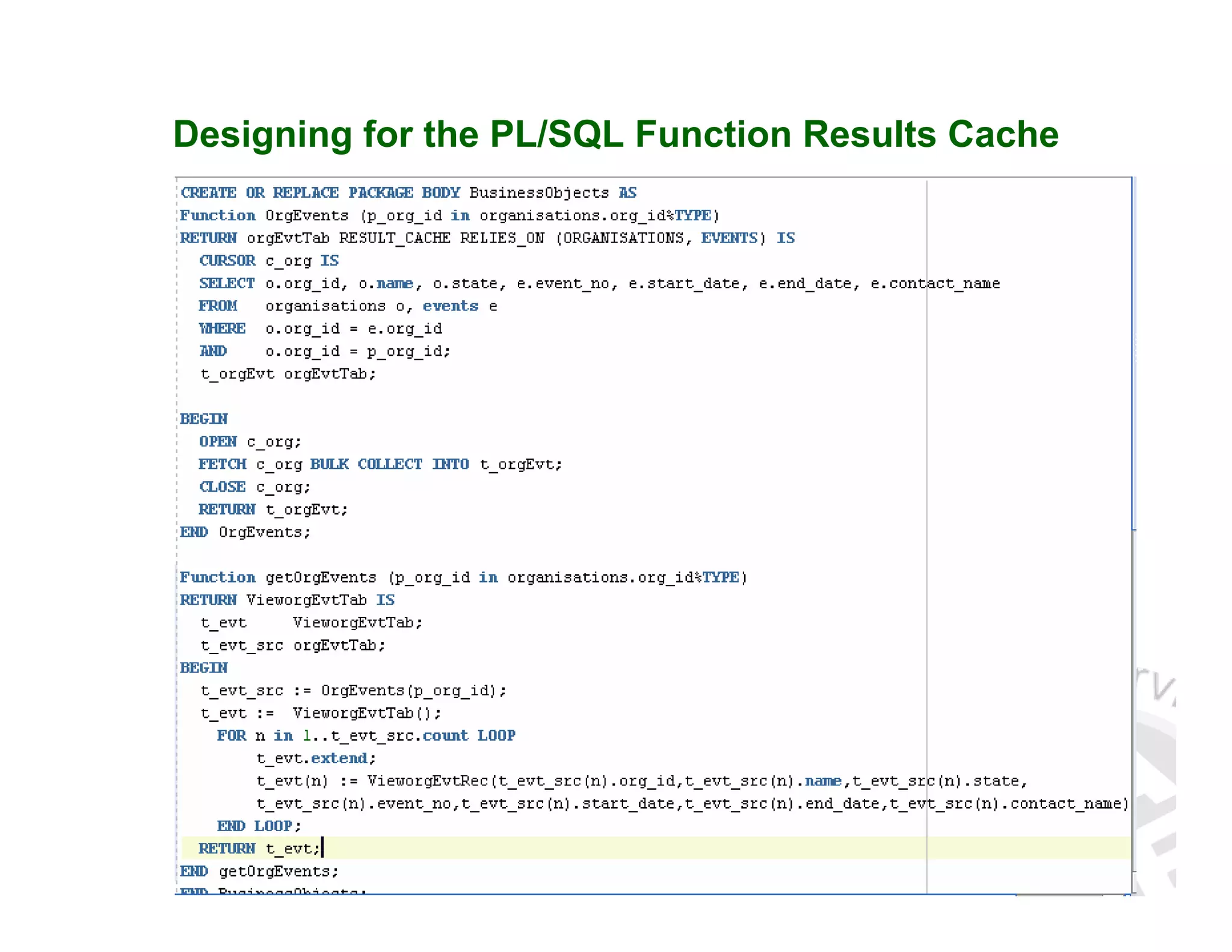 Designing for the PL/SQL Function Results Cache 