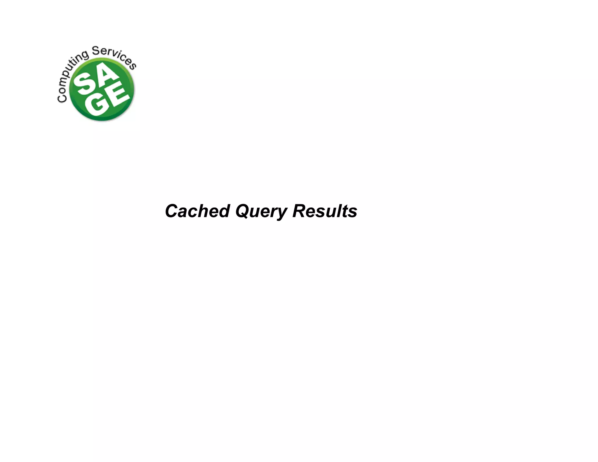 Cached Query Results 
