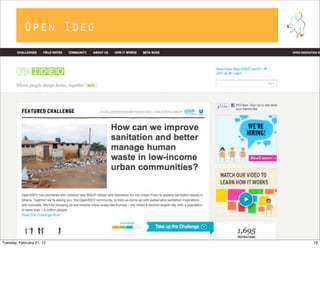 Open Ideo
19Tuesday, February 21, 12
 