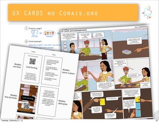 UX CARDS no Corais.org
22Tuesday, February 21, 12
 