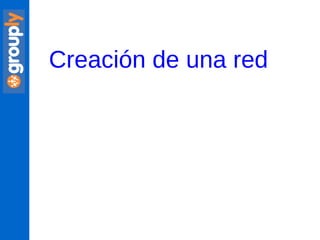 Creación de una red 