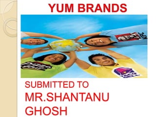 YUMBRANDSSUBMITTED TOMR.SHANTANU GHOSH