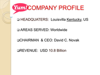 Founded in 1997 as Tricon Global Restaurants, Inc.