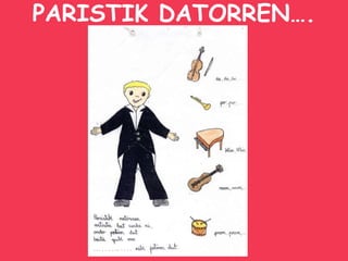 PARISTIK DATORREN…. 