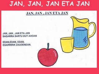 JAN, JAN, JAN ETA JAN 