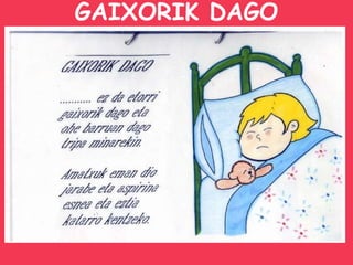 GAIXORIK DAGO 