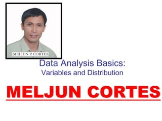 Data Analysis Basics:
Variables and Distribution
 