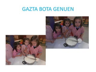 GAZTA BOTA GENUEN