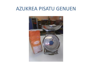 AZUKREA PISATU GENUEN