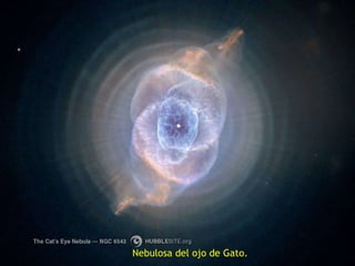 Nebulosa del ojo de Gato. 