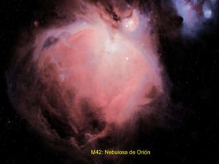 M42: Nebulosa de Orión 
