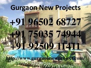 Gurgaon New Projects

+91 96502 68727
+91 75035 74944
+91 92509 11411
http://www.gurgaonnewproject.com/

 