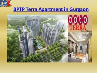 BPTP Terra Apartment in Gurgaon 
 