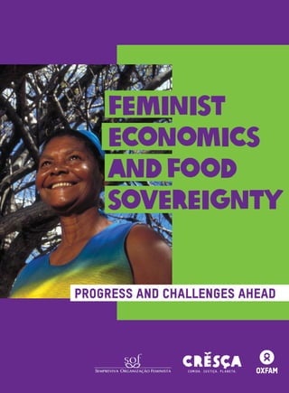 1
Progress and Challenges Ahead
FEMINIST
ECONOMICS
ANDFOOD
SOVEREIGNTY
 