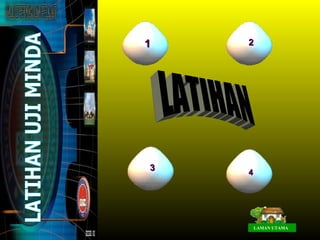 1   2




3   4




        LAMAN UTAMA
 